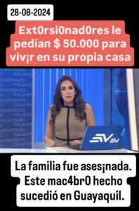 Extorsionadores pedían $50.000 para que una familia pudiera vivir en su propia casa — Tragedia conmociona a Guayaquil
