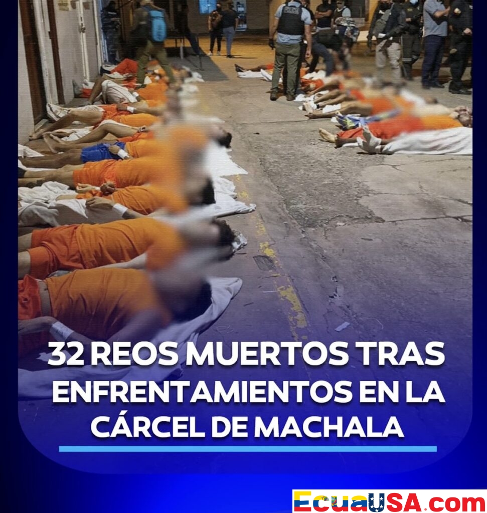 Masacre en la cárcel de Machala deja 32 reos muertos