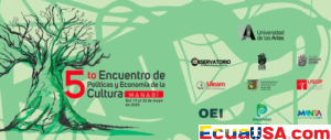 Portoviejo y Manta albergan el 5º Encuentro sobre Política Cultural y Economía de la Cultura