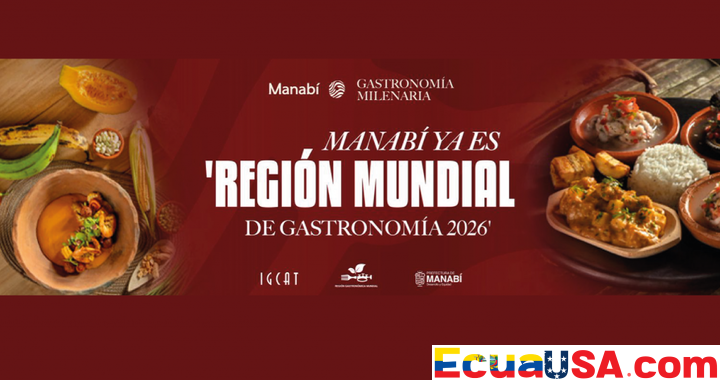 Manabí nombrada Región Gastronómica Mundial 2026 por IGCAT