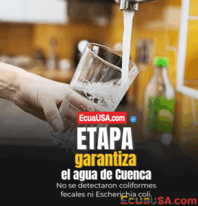 ETAPA EP Confirms Safe Drinking Water in Cuenca, Rules Out E. coli