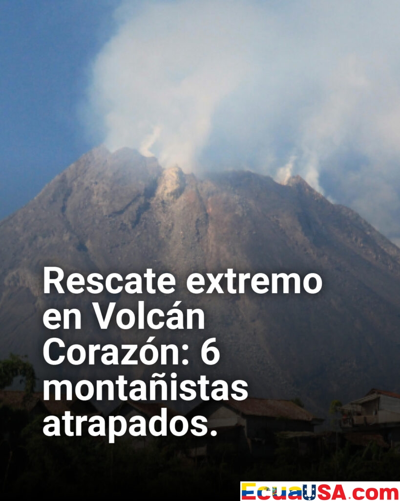 Volcán Corazón: Descarga eléctrica atrapa a seis montañistas en rescate extremo que conmociona Ecuador