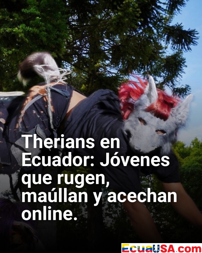 Therians en Ecuador: Adolescentes que rugen como lobos, maúllan como gatos y acechan como linces en comunidades digitales explosivas