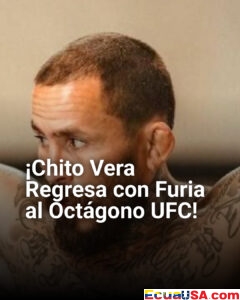 ¡Chito Vera Vuelve con Furia al Octágono UFC: Fecha, Lugar y Cómo Ver la Pelea que Sacudirá Ecuador!