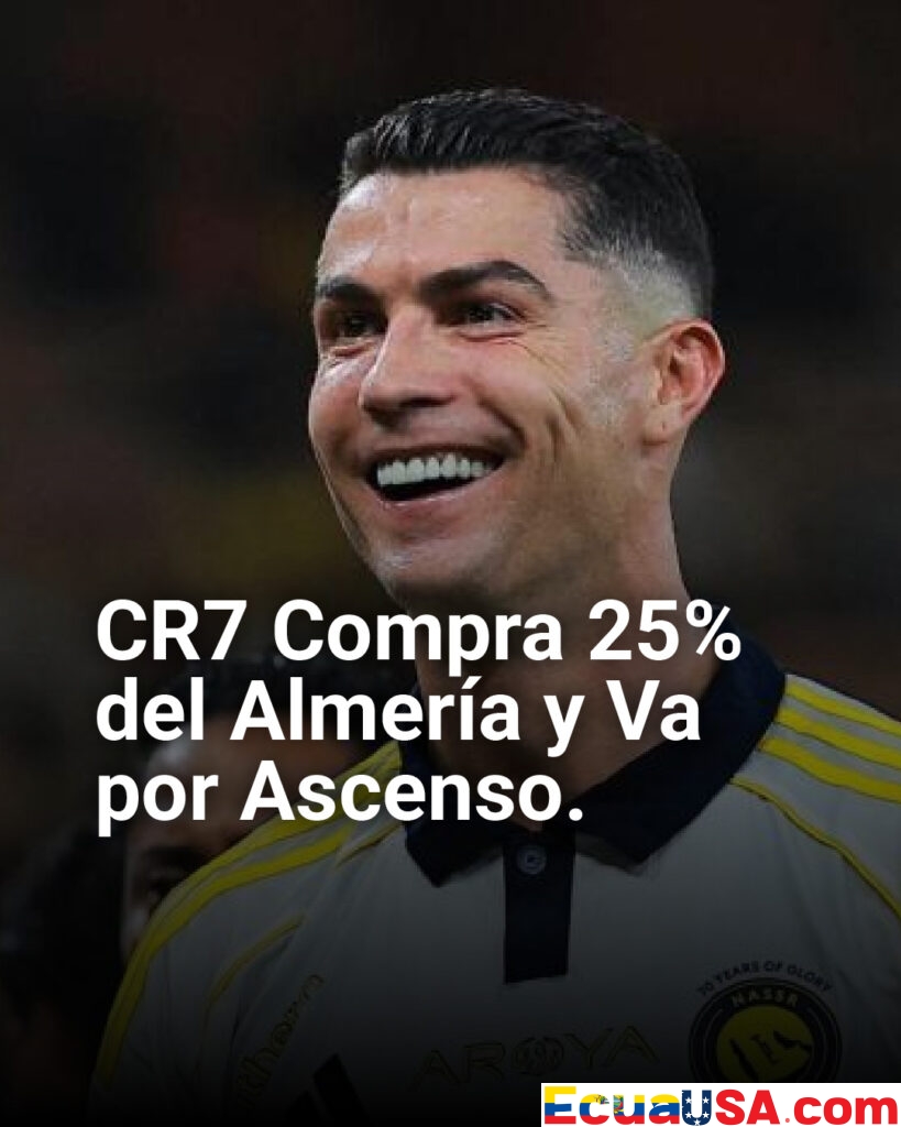 ¡CR7 Conquista España: Cristiano Ronaldo Compra el 25% del Almería y Apunta al Ascenso!