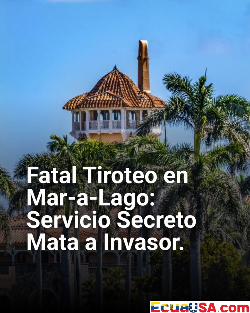 Tiroteo Fatal en Mar-a-Lago: Servicio Secreto Mata a Hombre Armado que Intentaba Invadir Residencia de Trump
