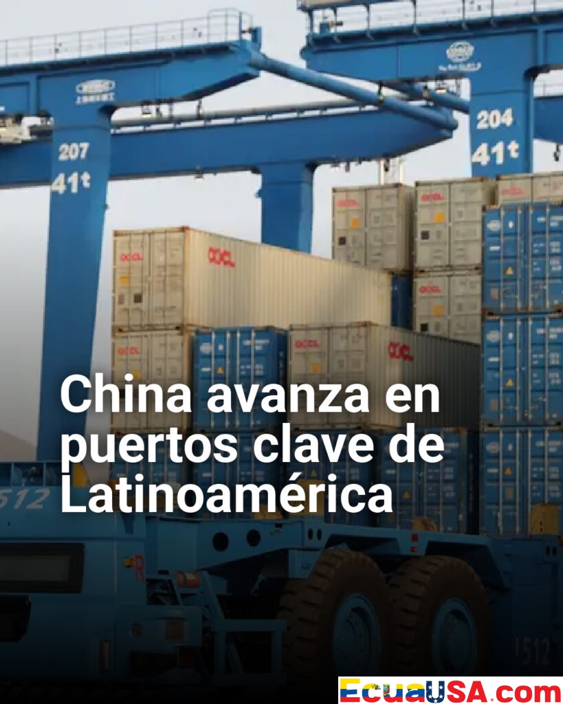 ¡Puertos en jaque! China desafía a EE.UU. con megaterminales en Panamá, Chancay y toda Latinoamérica