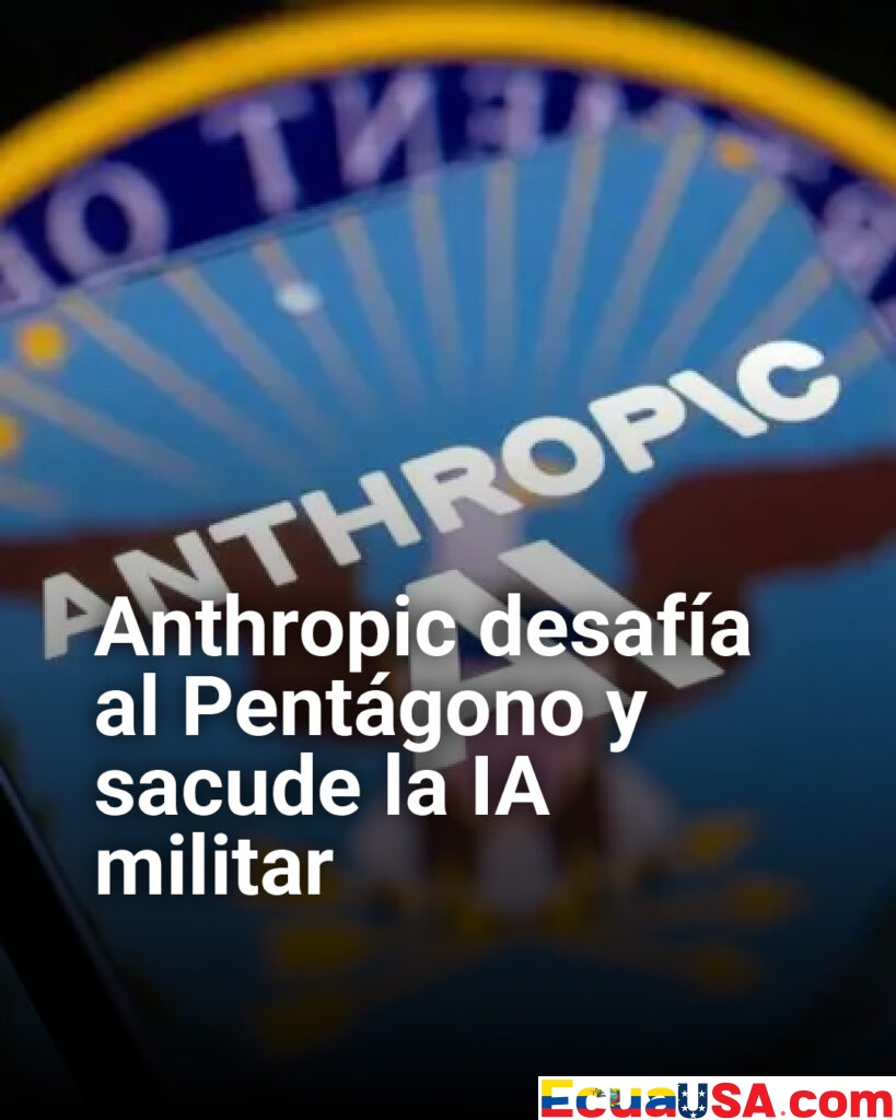 ¡Rebelión ética en Silicon Valley! Anthropic desafía al Pentágono y redefine el futuro de la IA militar: Por qué nos afecta a todos.