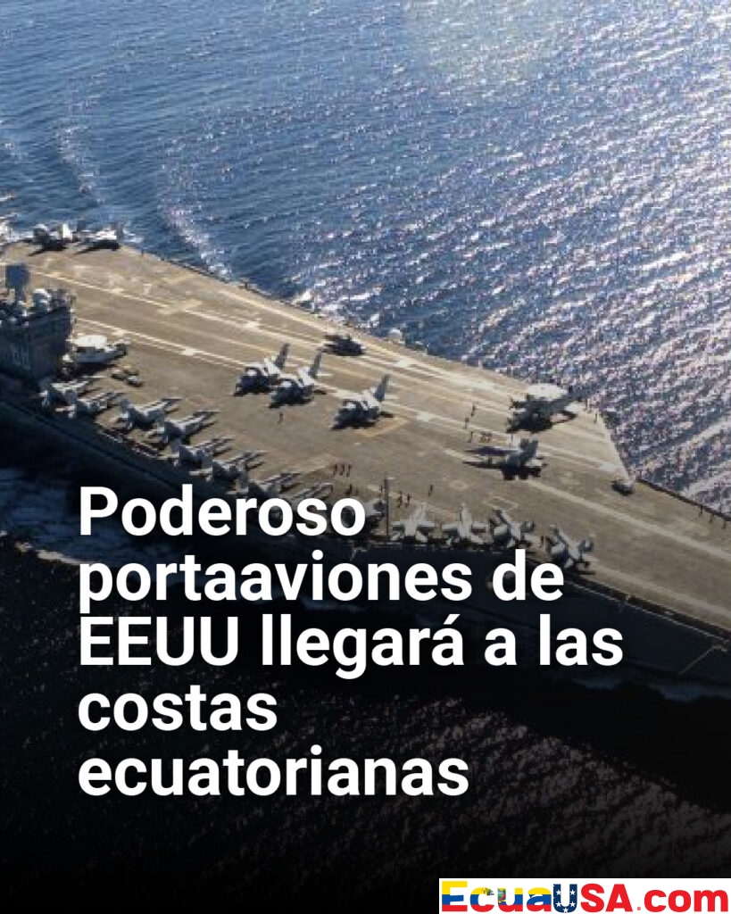 Portaaviones USS Nimitz llegará a Ecuador para maniobras militares en operación Southern Seas 2026