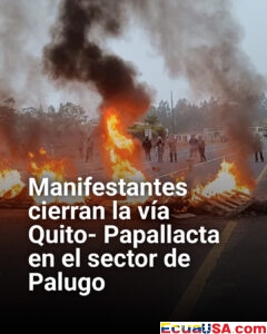 Protesta bloquea la vía Quito–Papallacta: moradores exigen puente peatonal en Palugo