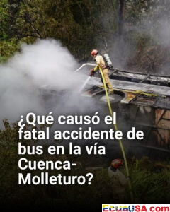 Tragedia en Azuay: bus se vuelca y se incendia en la vía Cuenca–Molleturo dejando al menos 11 muertos
