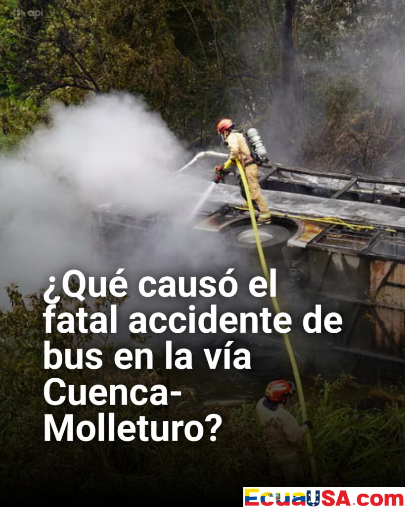 Tragedia en Azuay: bus se vuelca y se incendia en la vía Cuenca–Molleturo dejando al menos 11 muertos