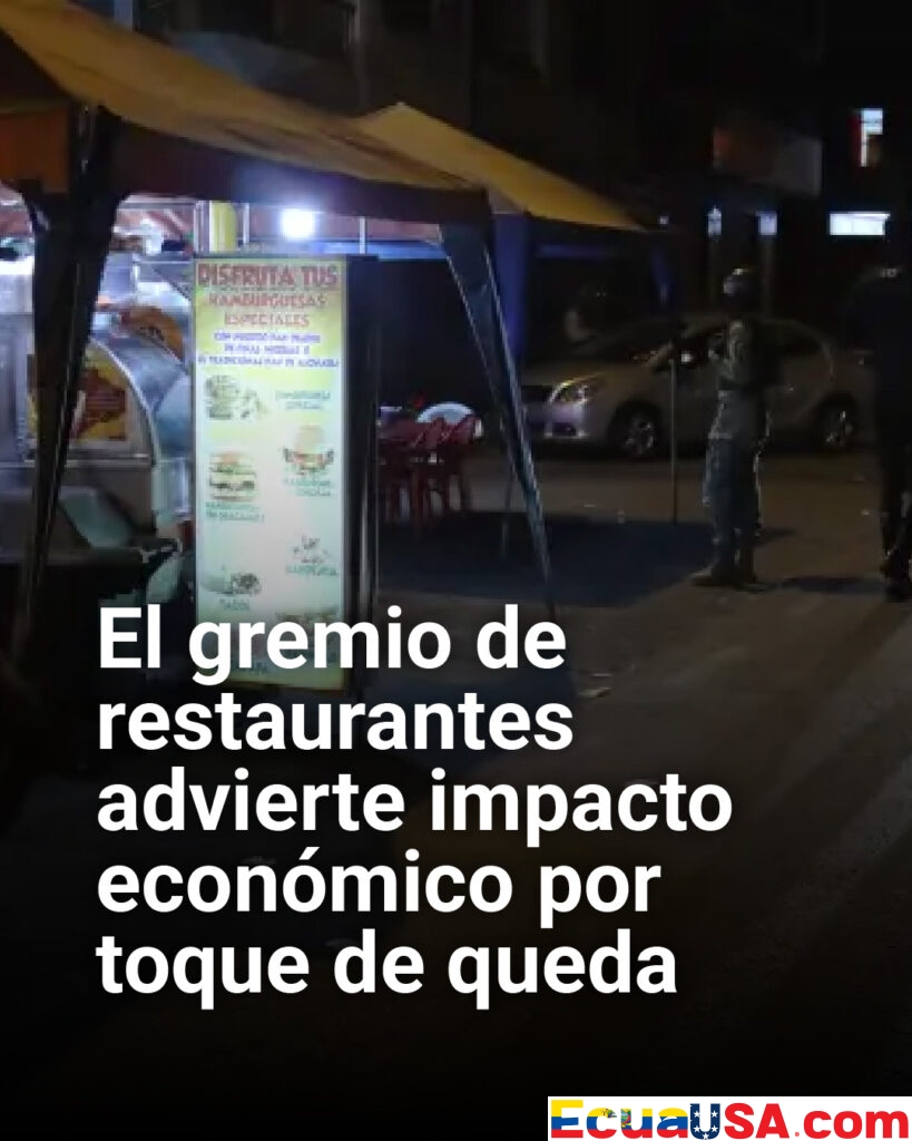 Restaurantes en alerta: toque de queda en mayo amenaza ventas y empleo en el sector gastronómico