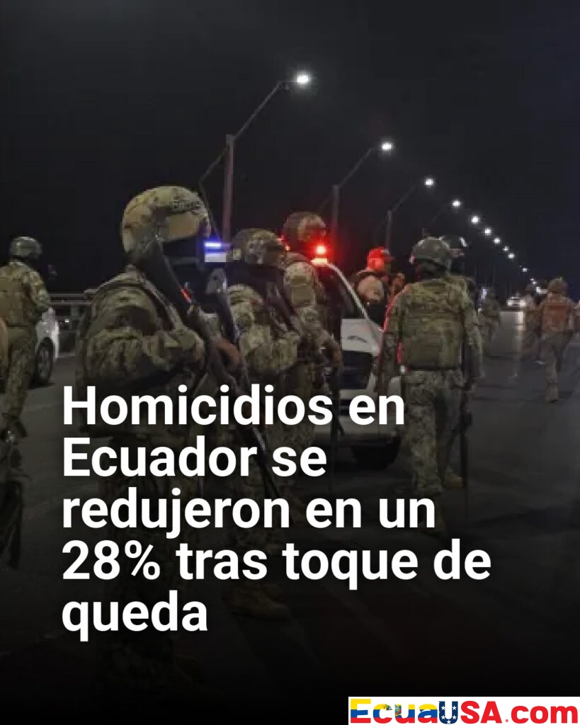 Ecuador reporta caída del 28% en homicidios tras toque de queda en medio de ofensiva contra el crimen