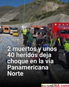 Tragedia en la Panamericana Norte: choque múltiple deja muertos y decenas de heridos en Quito