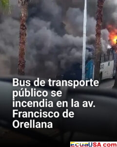 Alarma en Guayaquil: bus con 30 pasajeros se incendia en plena av. Francisco de Orellana