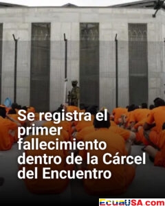 Primera muerte dentro de la Cárcel del Encuentro genera preocupación en Santa Elena