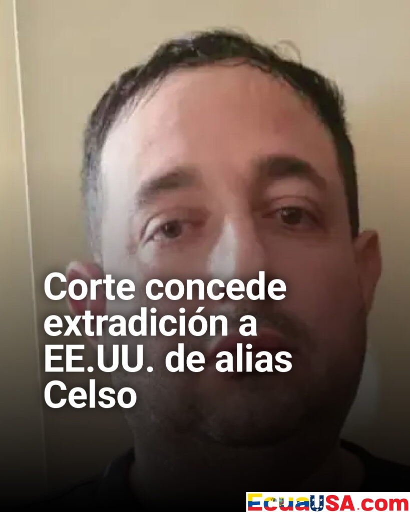 Ecuador aprueba extradición de alias ‘Celso’: señalado como el ‘líder invisible’ de Los Choneros será enviado a EE.UU.