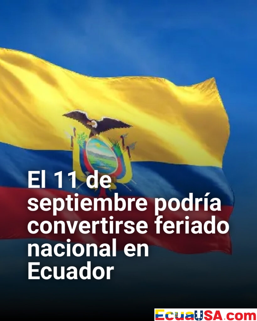 ¿Nuevo feriado en Ecuador? Proyecto de ley propone declarar el 11 de septiembre como día nacional con actividades educativas y culturales